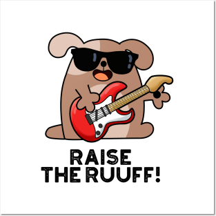 Raise The Ruuf Cute Dog Pun Posters and Art